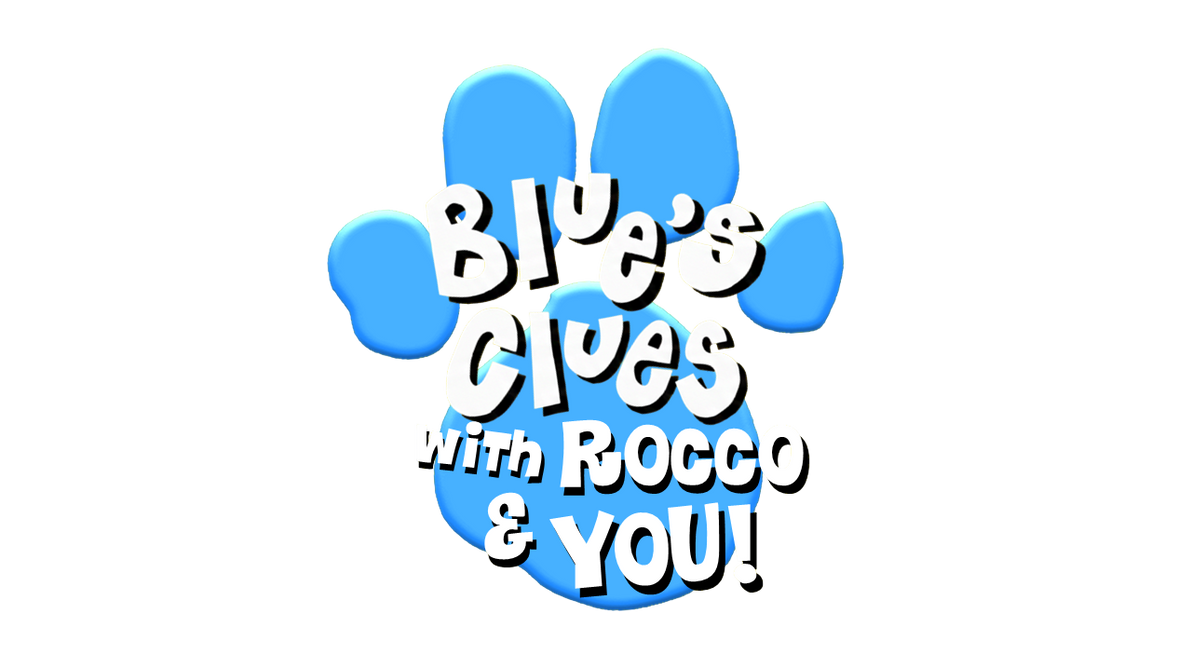 Blue s Clues With Rocco And You Logo My Design By Lelekjohn On DeviantArt blue-s-clues-with-rocco-and-you-logo-my-design-by-lelekjohn-on-deviantart