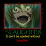 S-LAUGHTER
