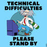 TECHNICAL DIFFICULTIES PLEASE STAND BY