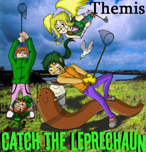 Catch the leprechaun +Themis+