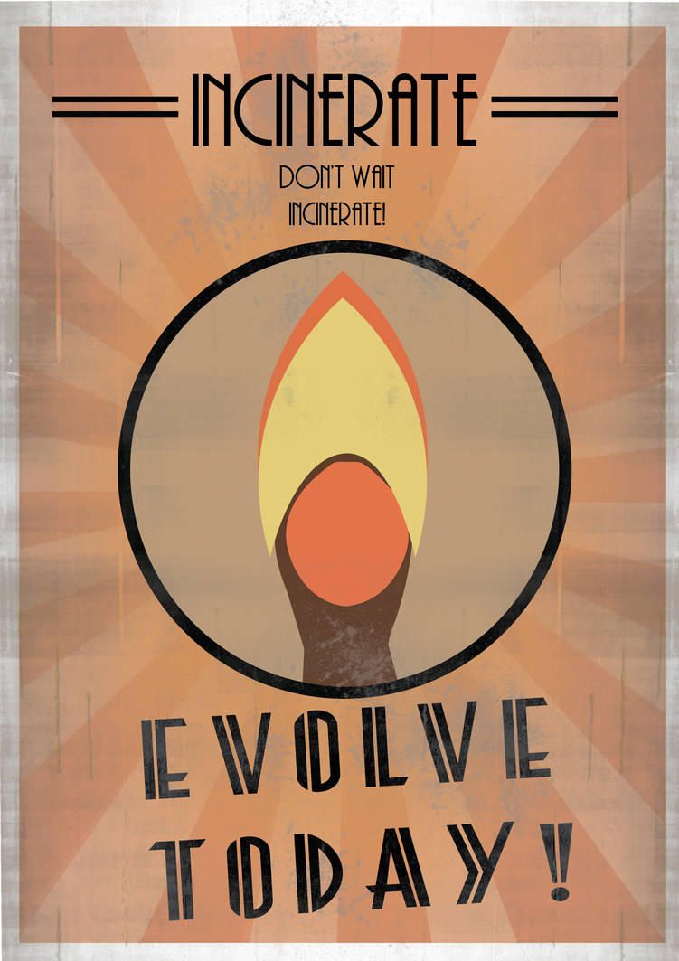 Incinerate Poster-01-01 by CheckeredPatches on DeviantArt