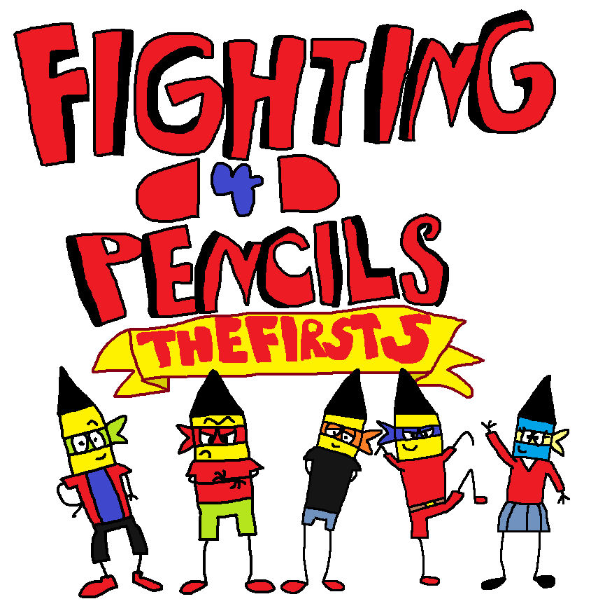 Fighting Pencils The First 5 by CARCITYPILOT31 on DeviantArt