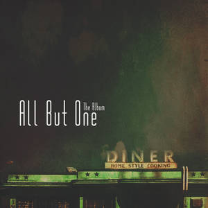 All But One: The Album