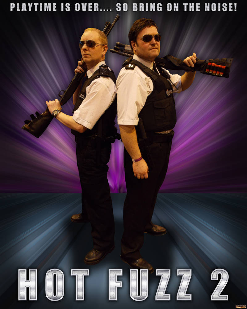 Hot Fuzz 2 Poster by Jedi-Knight-Art on DeviantArt