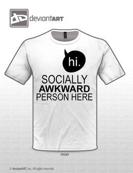 Hi. Socially awkward person here.