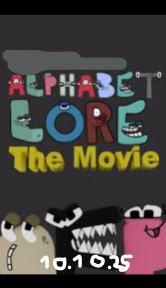 Alphabet Lore The Movie 2023 2025 By Gubarao123 On DeviantArt alphabet-lore-the-movie-2023-2025-by-gubarao123-on-deviantart