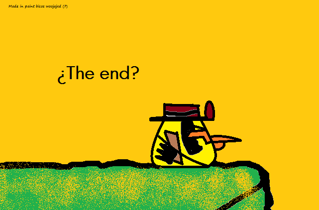 My last caca-drawing of Angry Birds: The End?