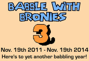Babble With Bronies - Three Years Today!