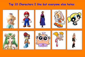 My top 10 caracthers I like but the world hates