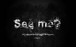 See me?