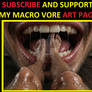 SUBSCRIBE AND SUPPORT MY MACRO VORE ART PAGE