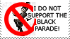 I DO NOT SUPPORT BLACK PARADE