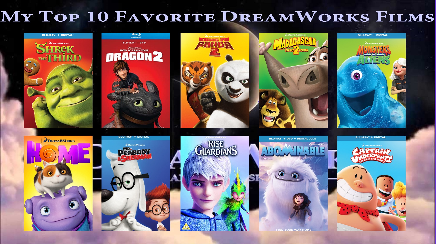 My Top 10 Favorite DreamWorks Films by StarComedianVEVO on DeviantArt