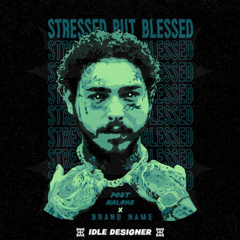 Stressed But Blessed (Post Malone)