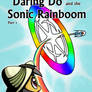 [DD] Daring Do and the Sonic Rainboom (Cover 1)