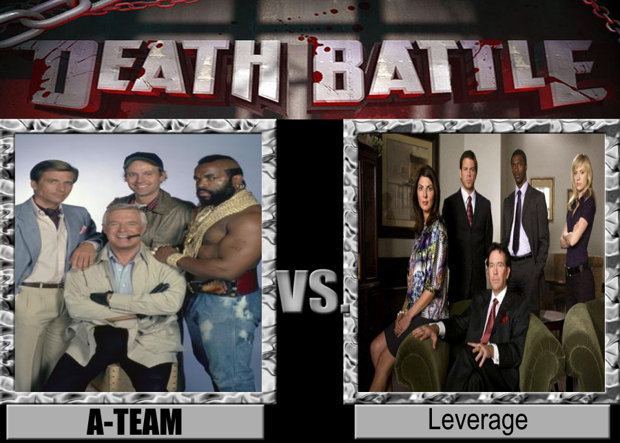 DEATH BATTLE A-Team vs. Leverage