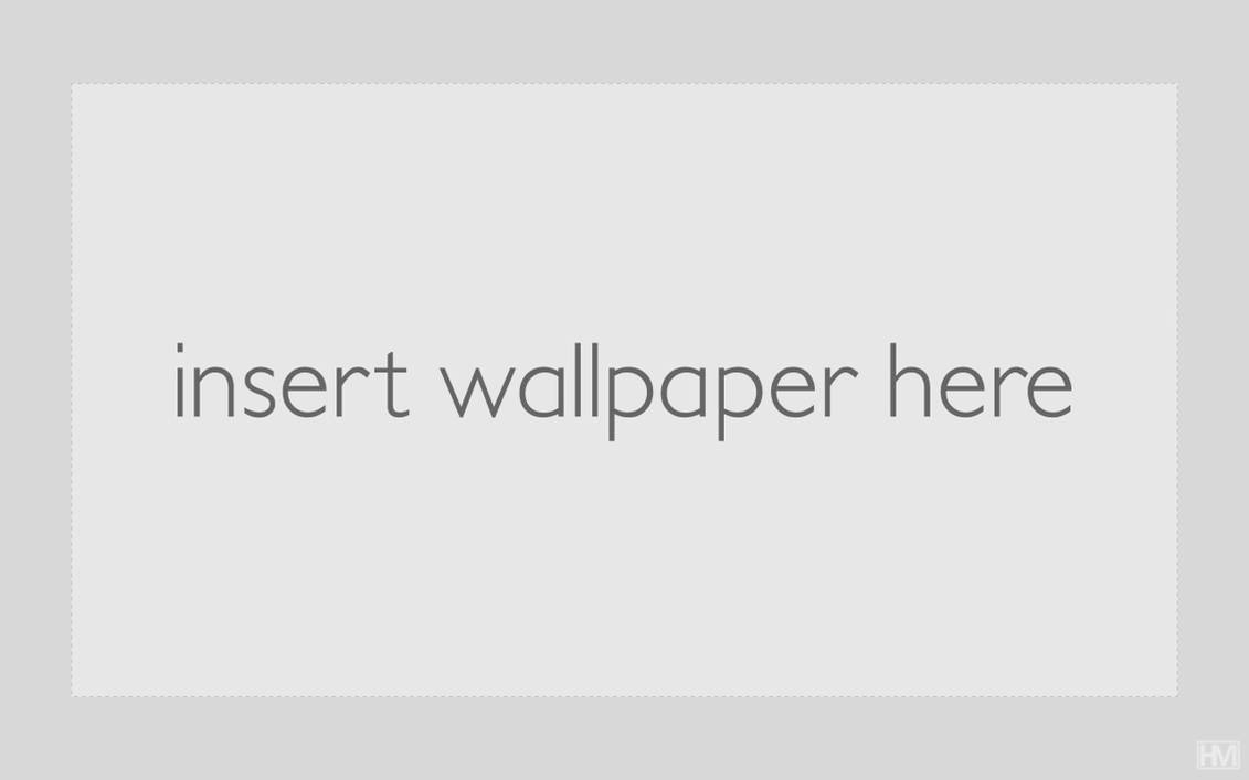 insert wallpaper here by HackMew on DeviantArt