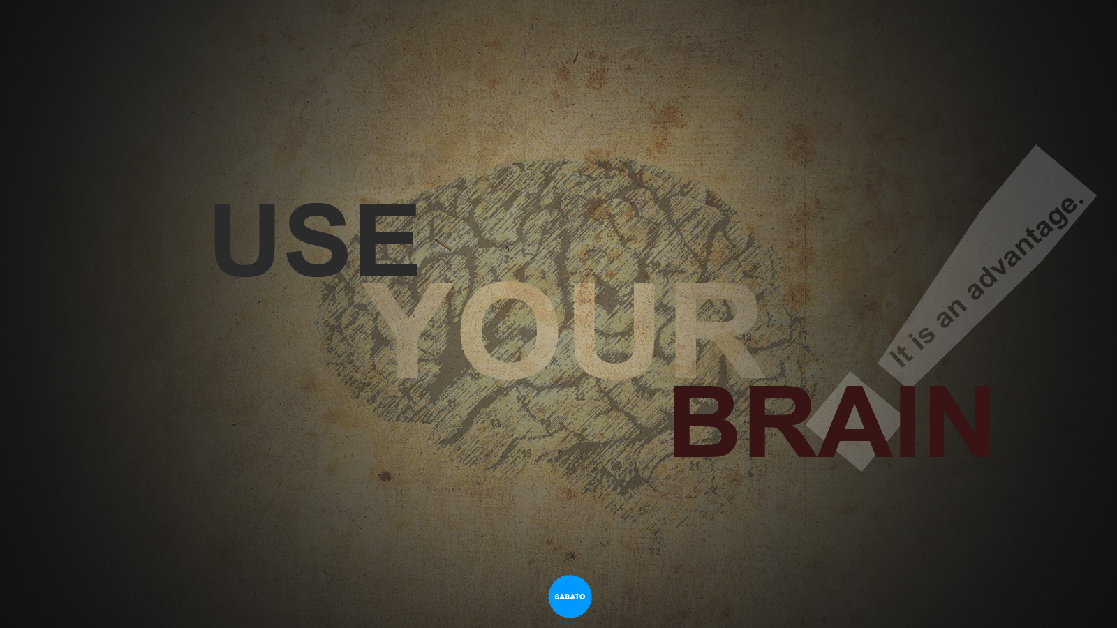 Use your brain