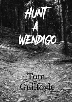 Hunt A Wendigo - Book Cover