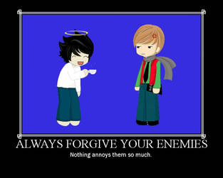 Always Forgive your Enemies