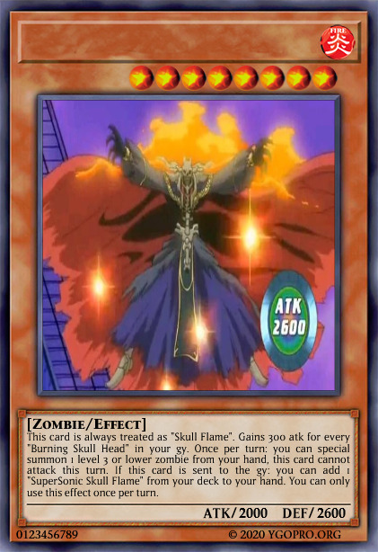 yugioh skull flame deck Is there any way to summon skull flame more efficiently and/or add any other fire type cards to replace skull flame? Are there more specific zombie type cards to summon skull flame