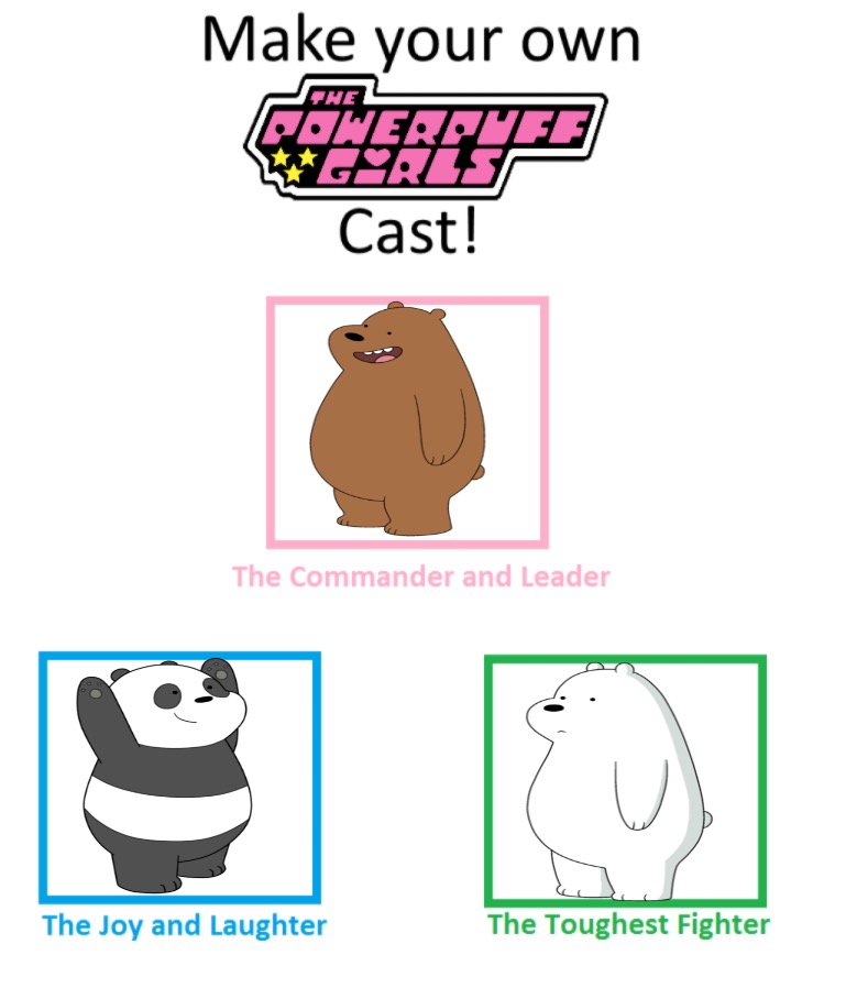 We Bare Bears as Powerpuff Girls