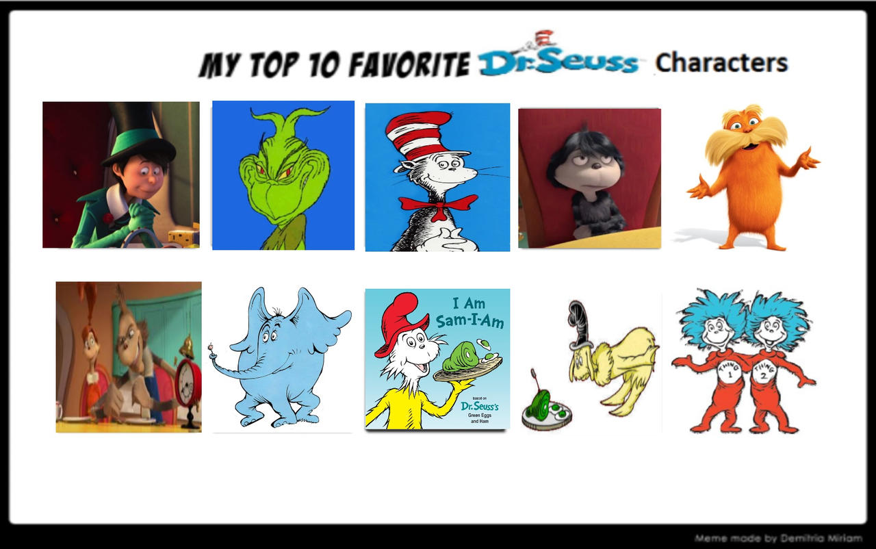 Top 10 Dr Seuss Characters by Eddsworldfangirl97 on DeviantArt