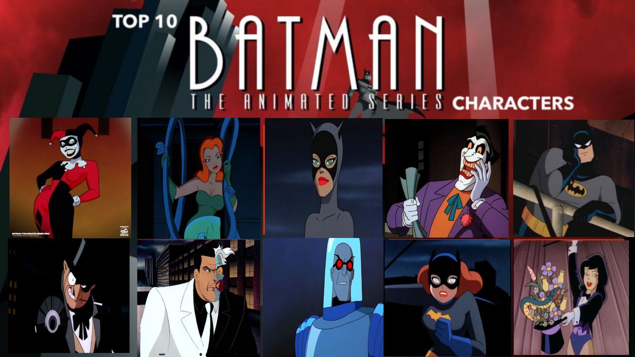Top 10 Batman Animated Series Characters by Eddsworldfangirl97 on DeviantArt Top 10 Batman Animated Series Characters by Eddsworldfangirl97 on DeviantArt