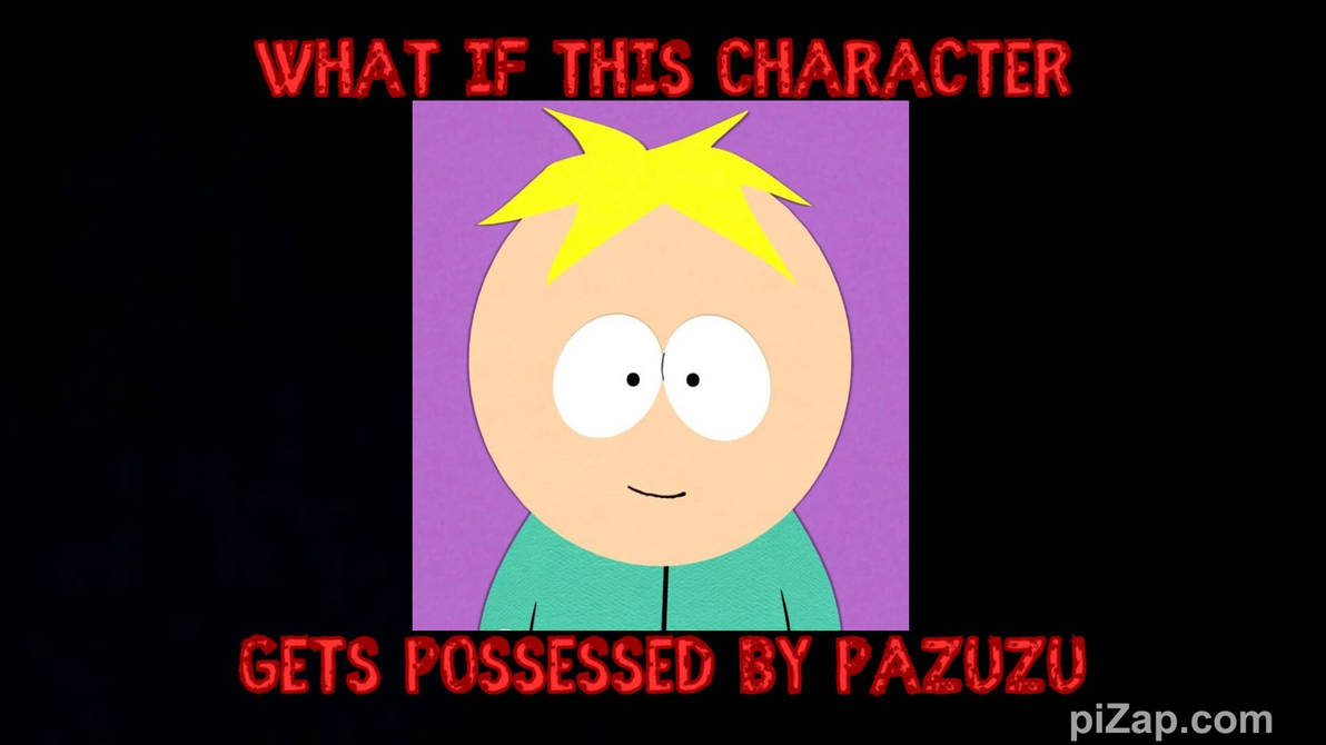 If Butters becomes possessed by Pazuzu by Eddsworldfangirl97 on DeviantArt