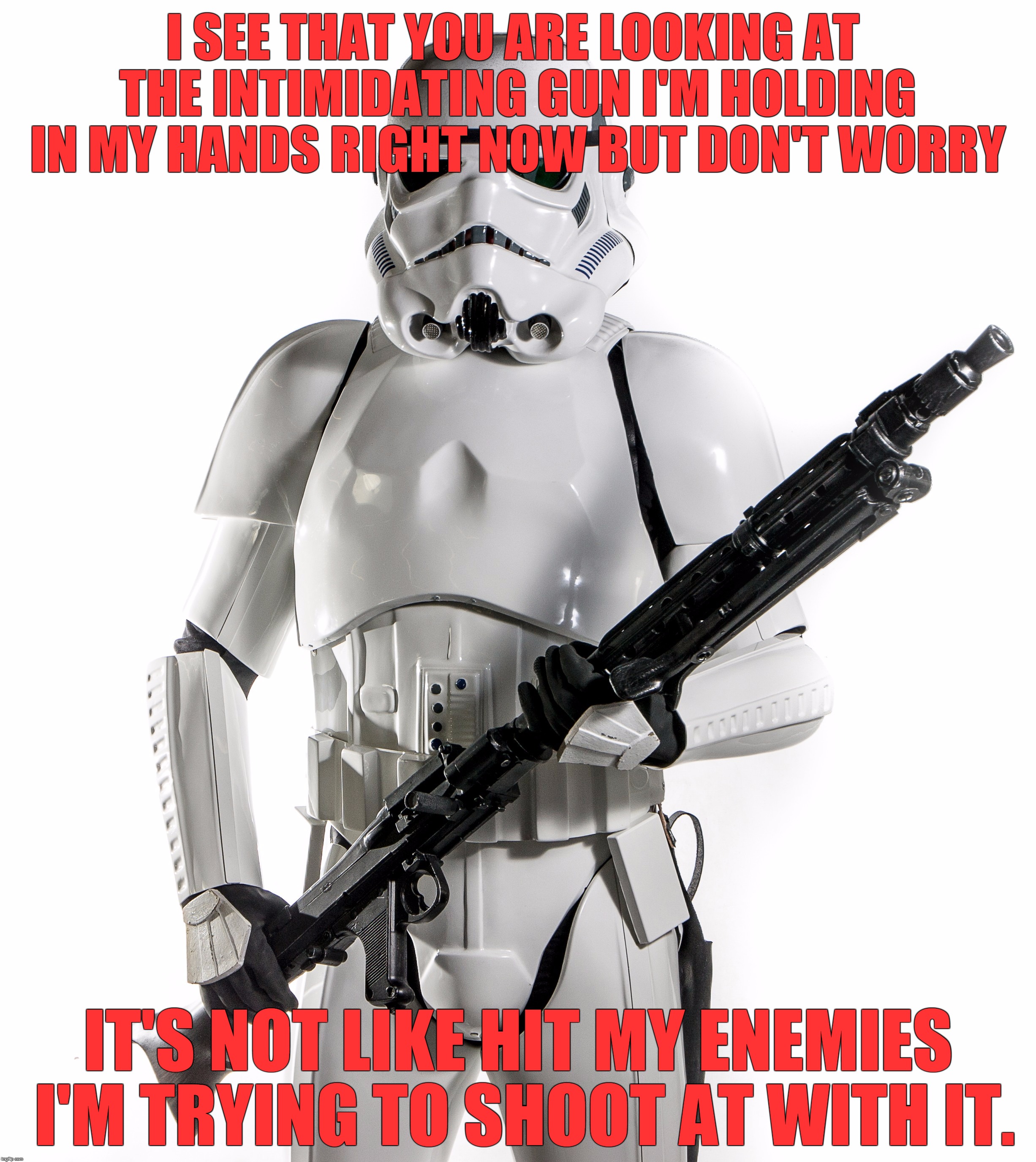 The Stormtrooper and His Gun