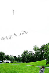 Let's Go Fly A Kite