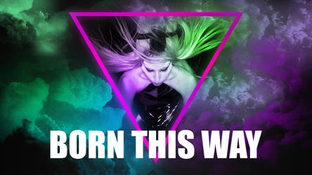 Born This Way Wallpaper