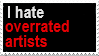 I hate overrated artists stamp by zETERNALSKIES