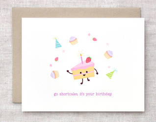 Go Shortcake, It's Your Birthday - Card