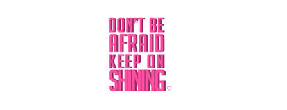 Keep shining