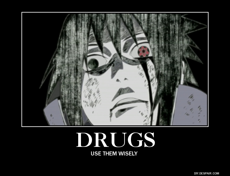 Sasuke and Drugs.