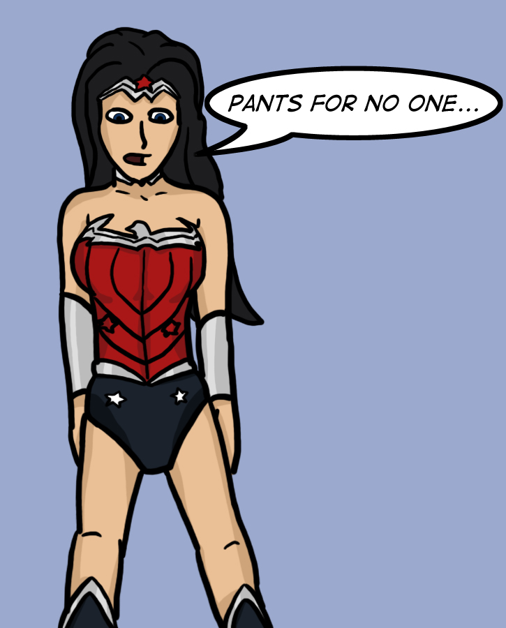 Wonder Woman No Pants for You