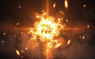 Obey the fire