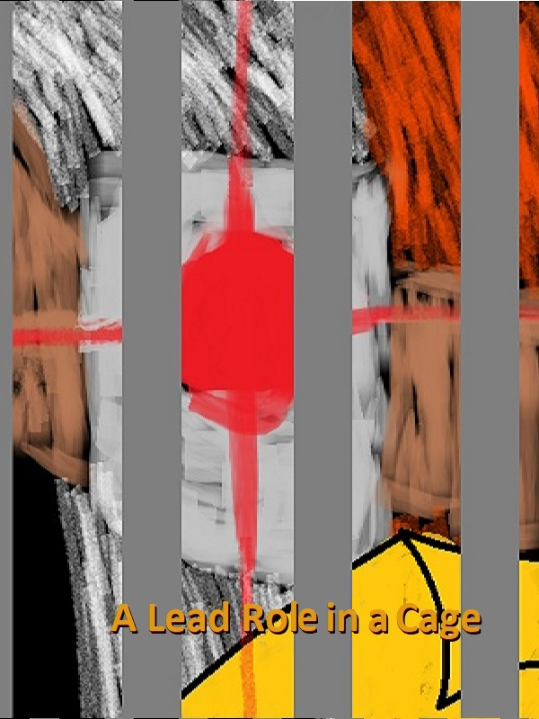 Lead role in a cage Fic cover.