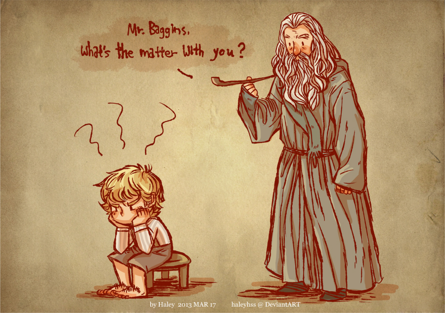 What's the matter with you, Mr. Baggins?