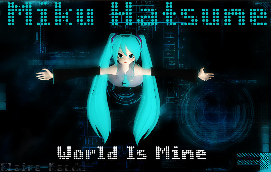Песня the world is mine. Мику World is mine. Хатсуне Мику ворлд ИС майн. Hatsune Miku - World is mine MMV. World is mine Hatsune Miku фон.