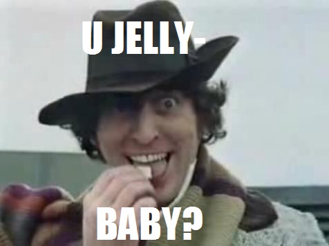 You Jelly? 4th doctor