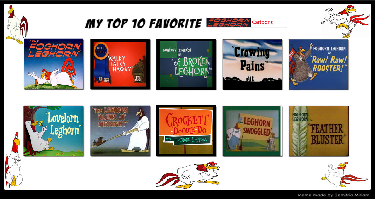 Top 10 favorite Foghorn Leghorn cartoons by supercrashthehedgeho on
