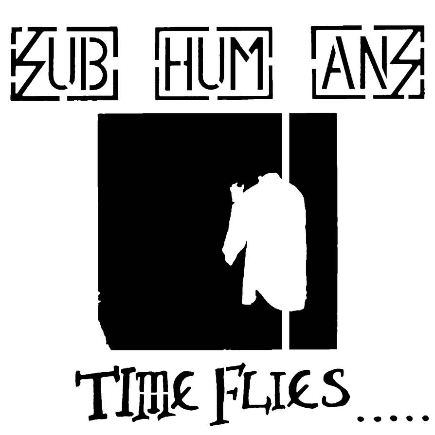 Subhumans - Time Flies by AnarchoStencilism on DeviantArt