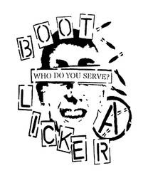 Bootlicker - Who Do You Serve