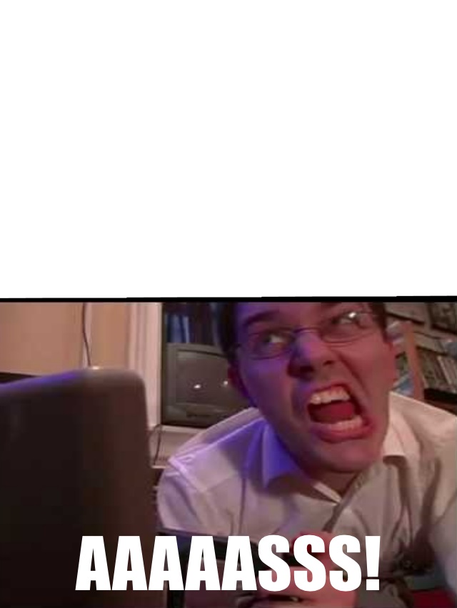 Avgn Aaaasss Meme Template By Xelectromanx10 On Deviantart Avgn Aaaasss Meme Template By Xelectromanx10 On Deviantart