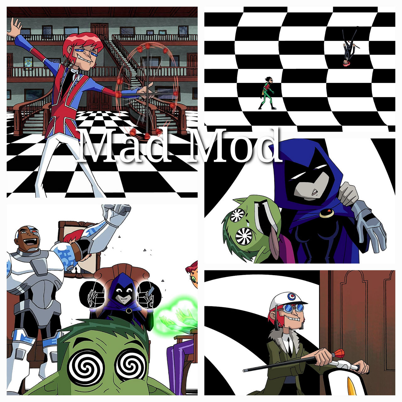 Teen Titans Mad Mod by xxxkayceejrxxx on DeviantArt
