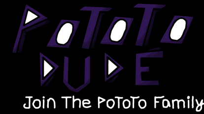 Pototo Dude's YouTube Banner