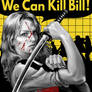 We Can Kill Bill