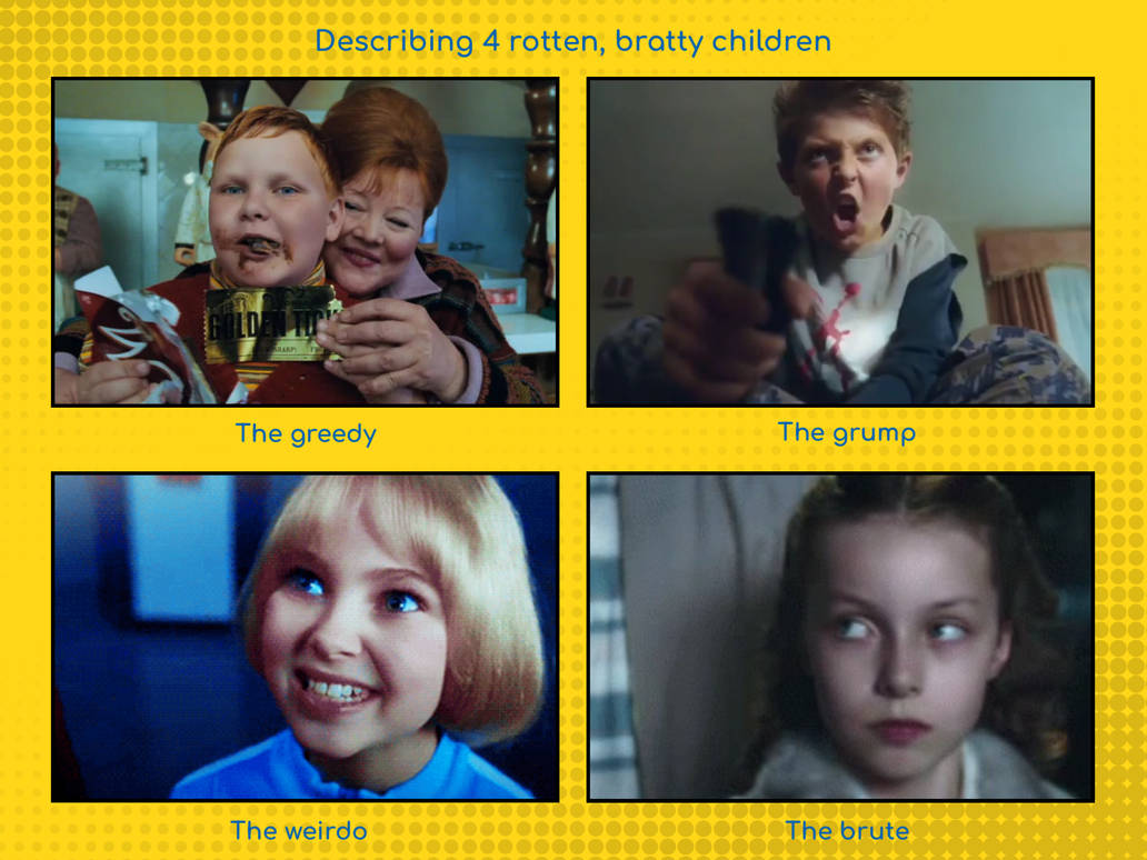 Describing 4 rotten bratty children movie version by TazyanaDevil on ...